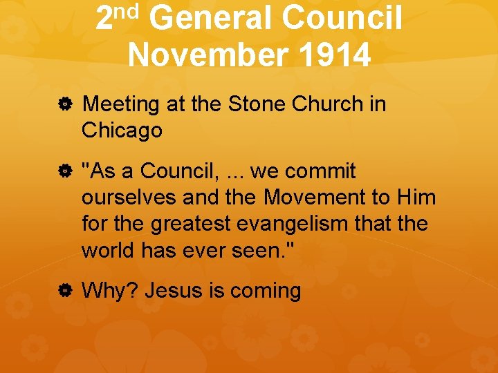 nd 2 General Council November 1914 Meeting at the Stone Church in Chicago "As