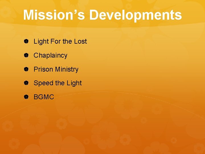 Mission’s Developments Light For the Lost Chaplaincy Prison Ministry Speed the Light BGMC 