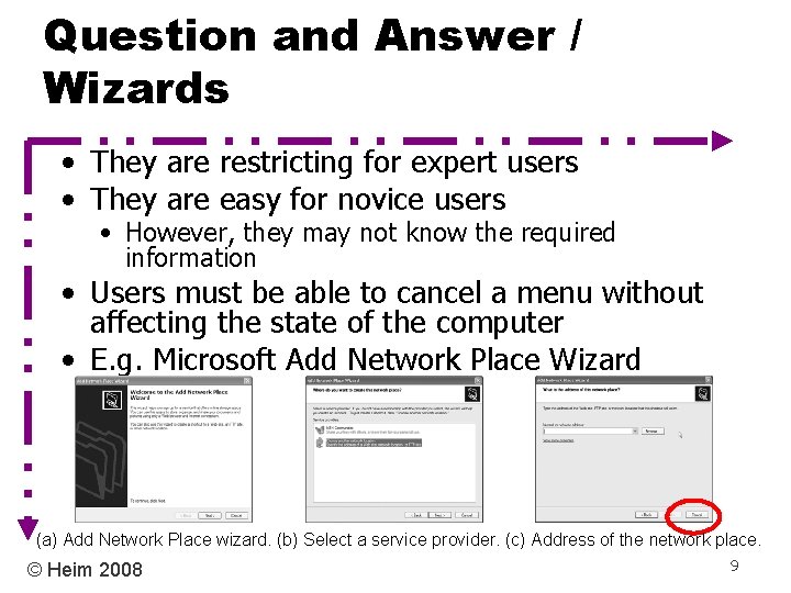 Question and Answer / Wizards • They are restricting for expert users • They