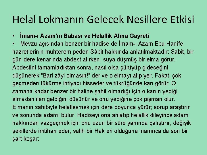 Helal Lokmanın Gelecek Nesillere Etkisi • İmam-ı Azam'ın Babası ve Helallik Alma Gayreti •