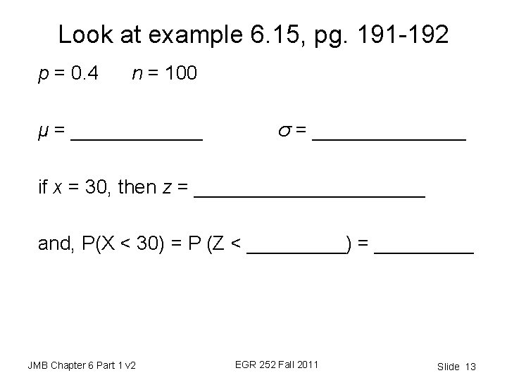 Look at example 6. 15, pg. 191 -192 p = 0. 4 n = Look at example 6. 15, pg. 191 -192 p = 0. 4 n =