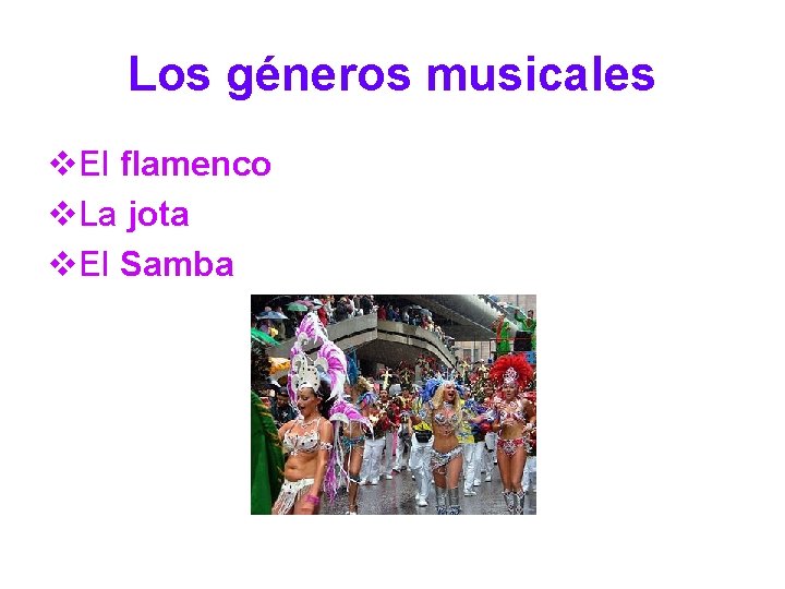 Los géneros musicales v. El flamenco v. La jota v. El Samba 