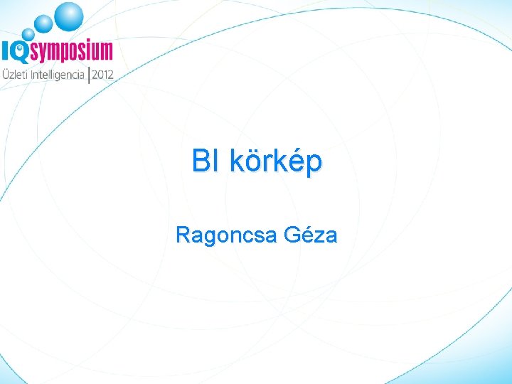 BI körkép Ragoncsa Géza 