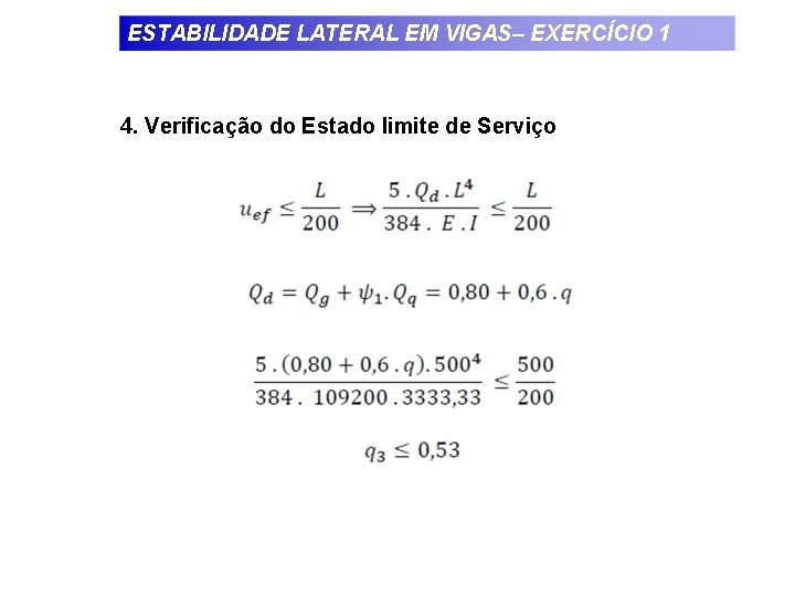 ESTABILIDADE LATERAL EM VIGAS– EXERCÍCIO 1 4. Verificação do Estado limite de Serviço 