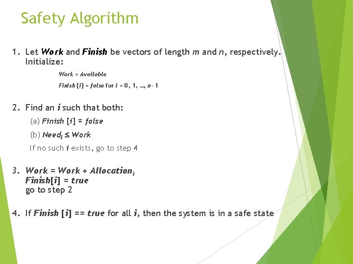 Safety Algorithm 1. Let Work and Finish be vectors of length m and n,