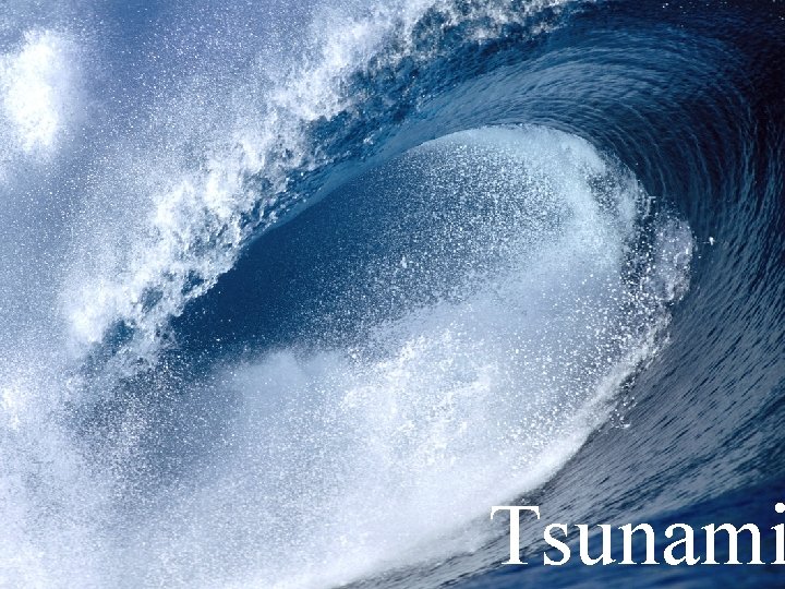 TSUNAMI Tsunami 