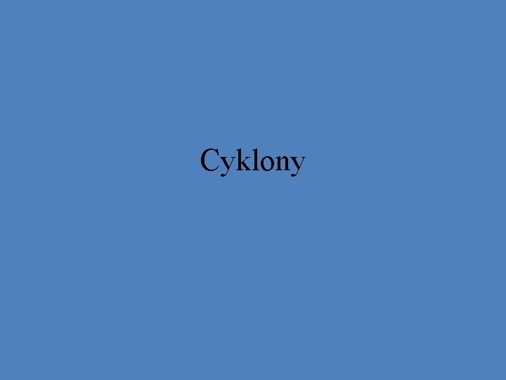 Cyklony 