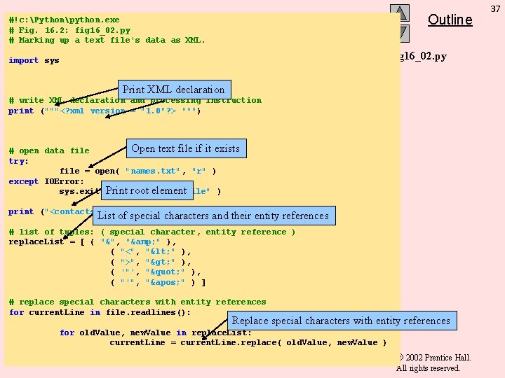 Outline #!c: Pythonpython. exe # Fig. 16. 2: fig 16_02. py # Marking up