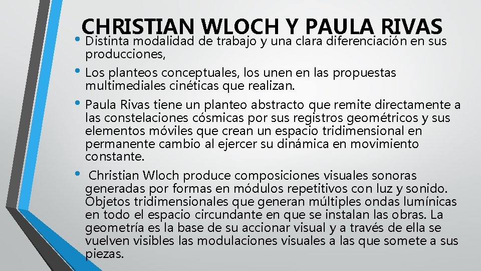 CHRISTIAN WLOCH Y PAULA RIVAS • Distinta modalidad de trabajo y una clara diferenciación