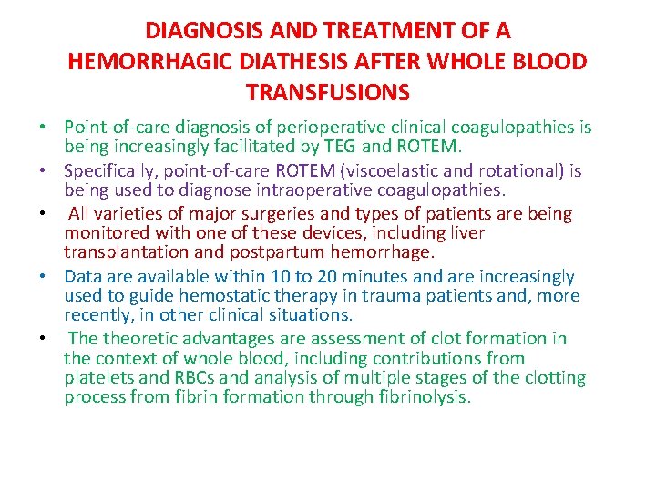 DIAGNOSIS AND TREATMENT OF A HEMORRHAGIC DIATHESIS AFTER WHOLE BLOOD TRANSFUSIONS • Point-of-care diagnosis