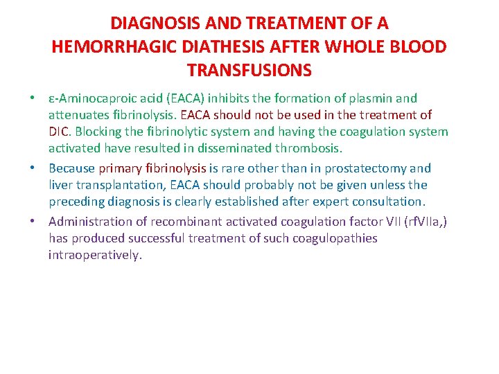 DIAGNOSIS AND TREATMENT OF A HEMORRHAGIC DIATHESIS AFTER WHOLE BLOOD TRANSFUSIONS • ε-Aminocaproic acid