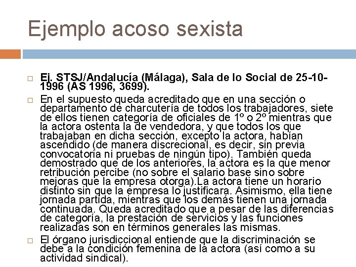 Ejemplo acoso sexista Ej. STSJ/Andalucía (Málaga), Sala de lo Social de 25 -101996 (AS