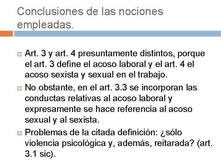 Conclusiones de las nociones empleadas. Art. 3 y art. 4 presuntamente distintos, porque el