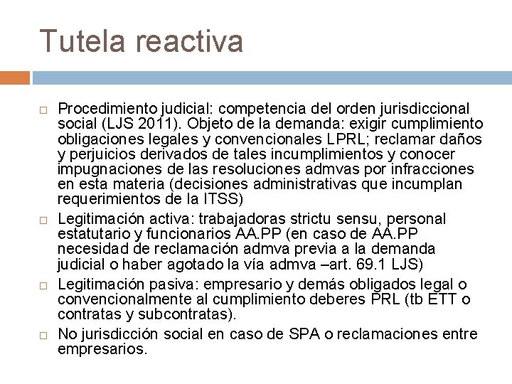 Tutela reactiva Procedimiento judicial: competencia del orden jurisdiccional social (LJS 2011). Objeto de la