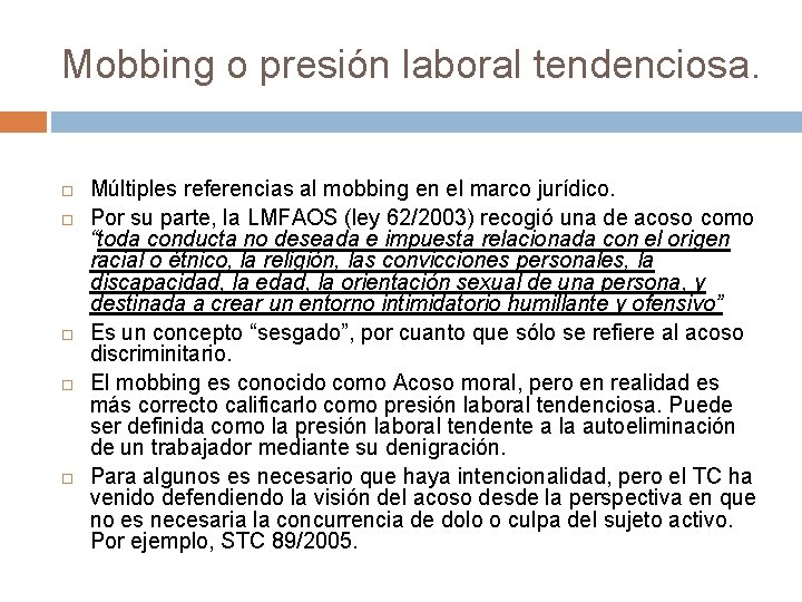 Mobbing o presión laboral tendenciosa. Múltiples referencias al mobbing en el marco jurídico. Por