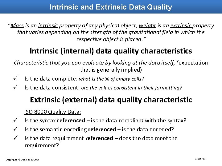 Intrinsic and Extrinsic Data Quality “Mass is an intrinsic property of any physical object,