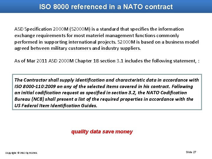 ISO 8000 referenced in a NATO contract ASD Specification 2000 M (S 2000 M)