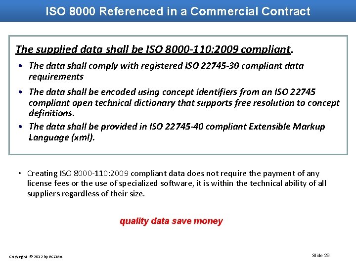 ISO 8000 Referenced in a Commercial Contract The supplied data shall be ISO 8000