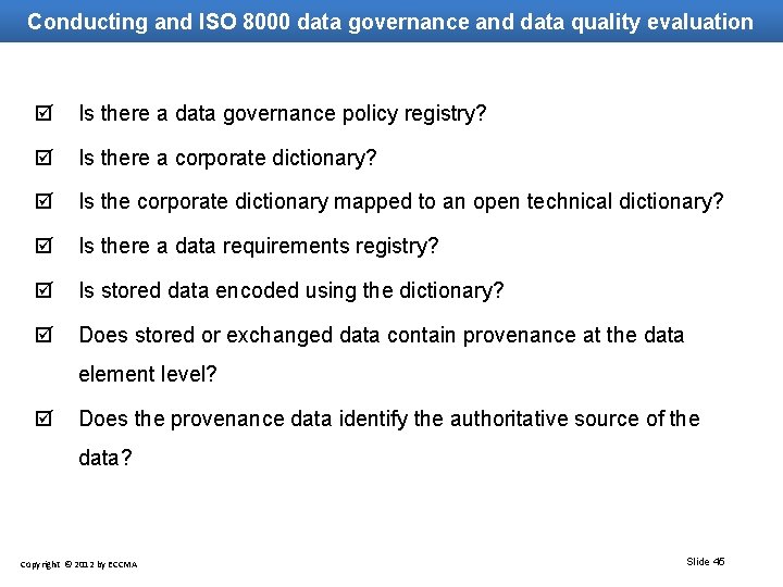 Conducting and ISO 8000 data governance and data quality evaluation Is there a data