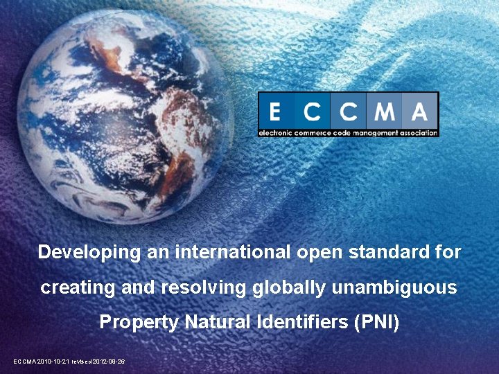 Developing an international open standard for creating and resolving globally unambiguous Property Natural Identifiers