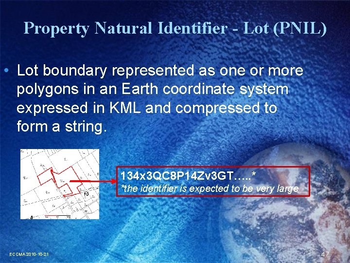 Property Natural Identifier - Lot (PNIL) • Lot boundary represented as one or more