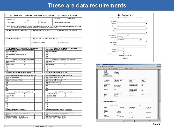 These are data requirements Slide 9 