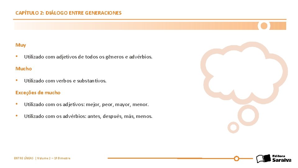 CAPÍTULO 2: DIÁLOGO ENTRE GENERACIONES Muy • Utilizado com adjetivos de todos os gêneros