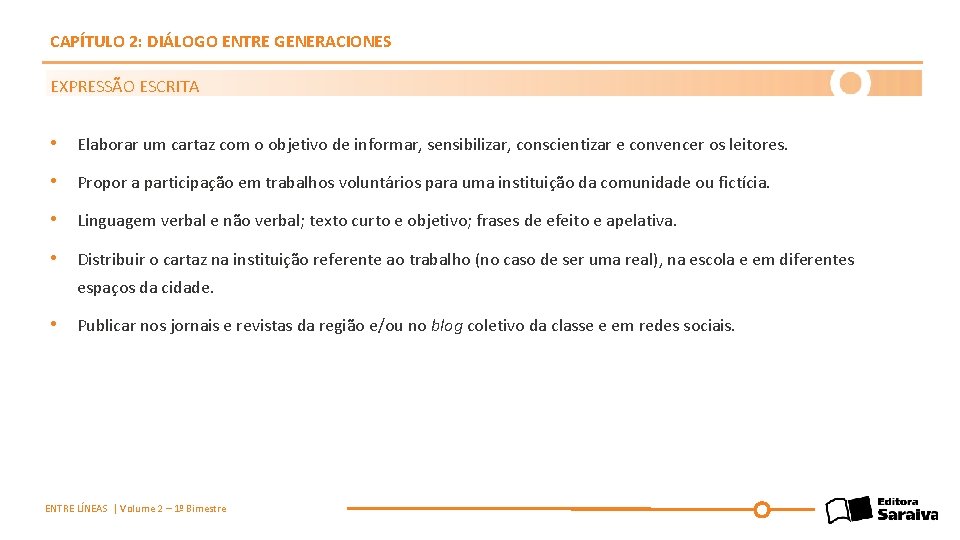 CAPÍTULO 2: DIÁLOGO ENTRE GENERACIONES EXPRESSÃO ESCRITA • Elaborar um cartaz com o objetivo