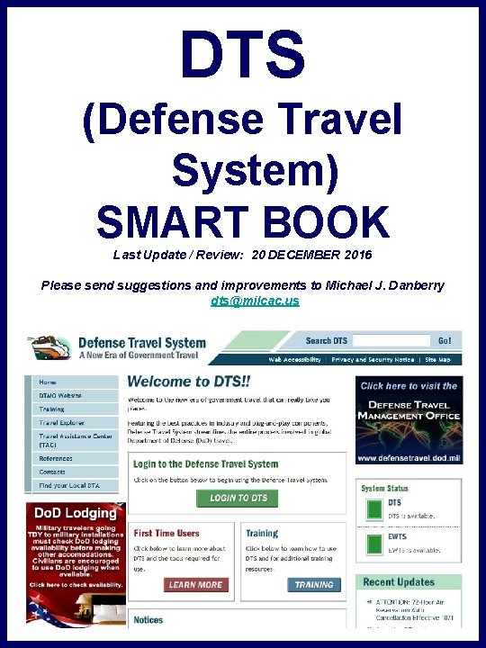 DTS (Defense Travel System) SMART BOOK Last Update / Review: 20 DECEMBER 2016 Please