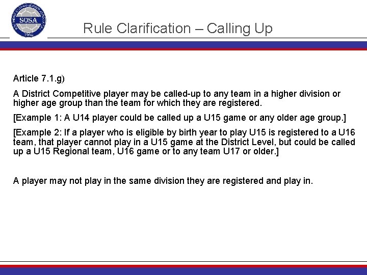 Rule Clarification – Calling Up Article 7. 1. g) A District Competitive player may