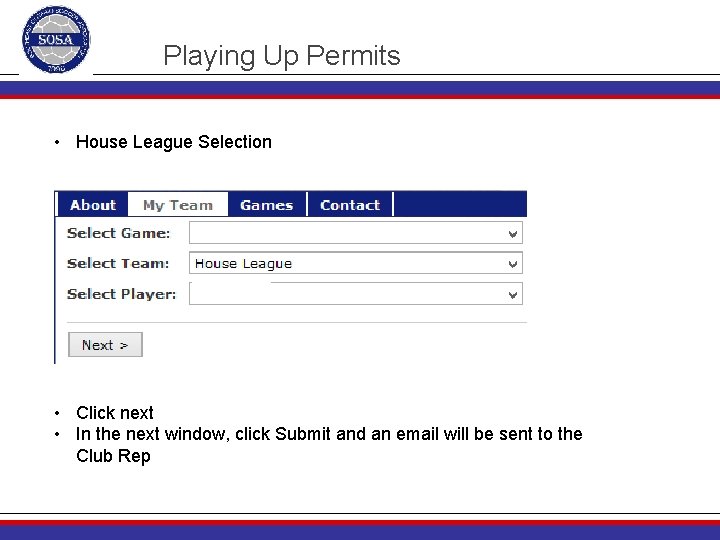 Playing Up Permits • House League Selection • Click next • In the next