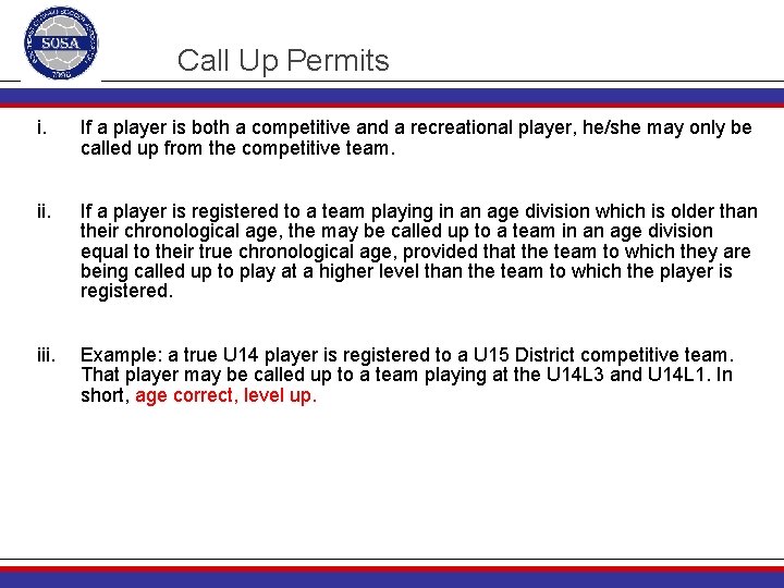 Call Up Permits i. If a player is both a competitive and a recreational