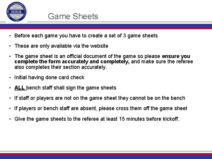 Game Sheets • Before each game you have to create a set of 3