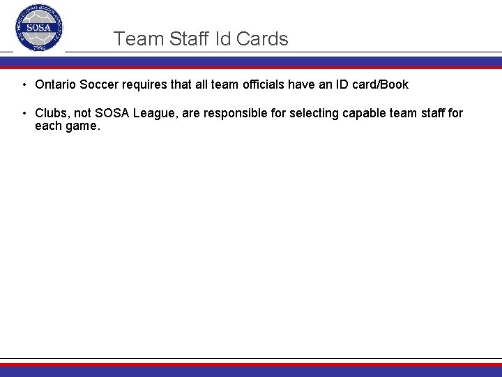 Team Staff Id Cards • Ontario Soccer requires that all team officials have an