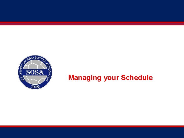Managing your Schedule 