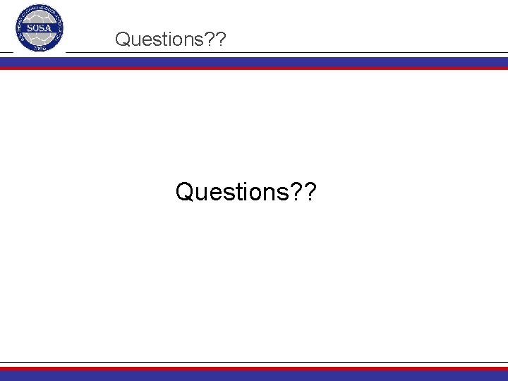 Questions? ? 