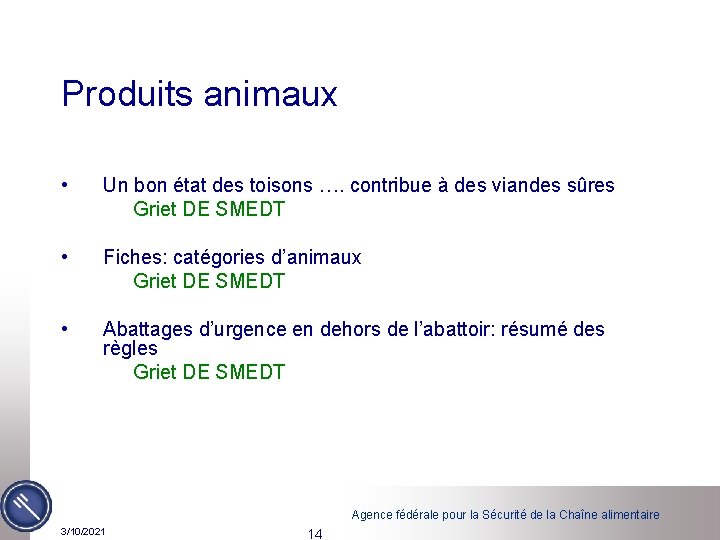 Produits animaux • • • Un bon état des toisons …. contribue à des