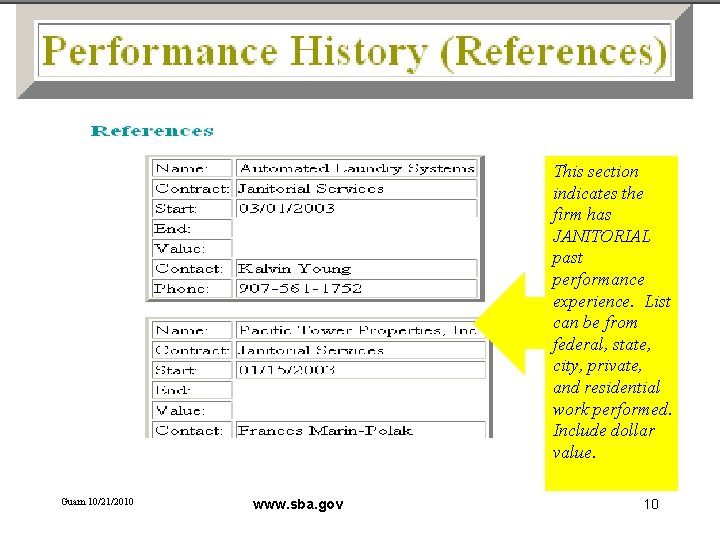 This section indicates the firm has JANITORIAL past performance experience. List can be from