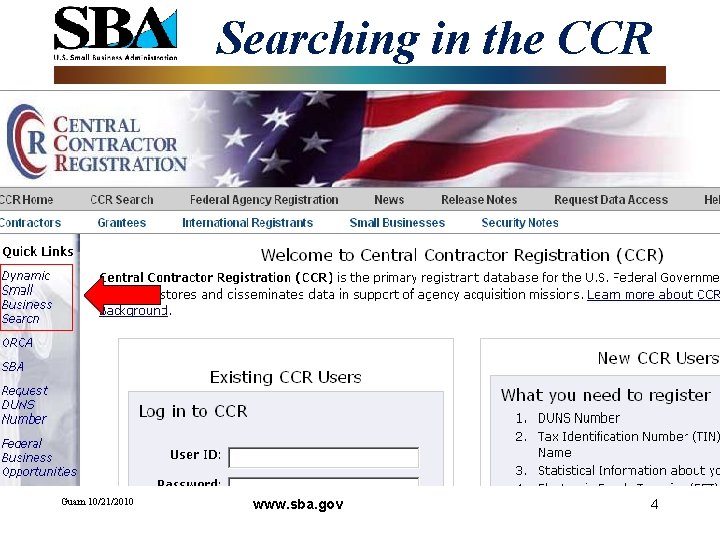 Searching in the CCR Guam 10/21/2010 www. sba. gov 4 