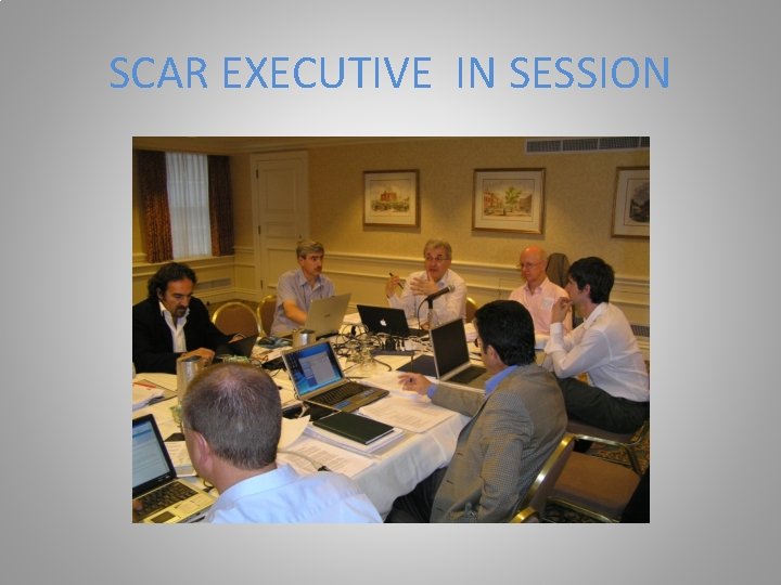 SCAR EXECUTIVE IN SESSION 