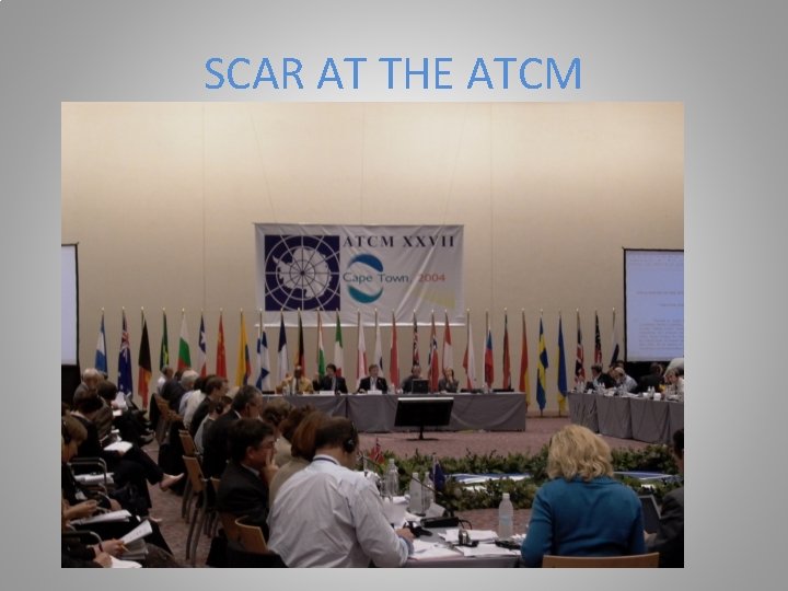 SCAR AT THE ATCM 