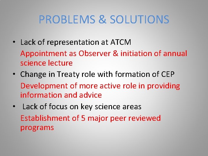 PROBLEMS & SOLUTIONS • Lack of representation at ATCM Appointment as Observer & initiation