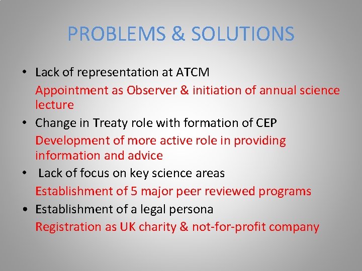 PROBLEMS & SOLUTIONS • Lack of representation at ATCM Appointment as Observer & initiation