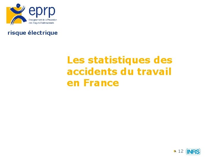 risque électrique Les statistiques des accidents du travail en France 12 