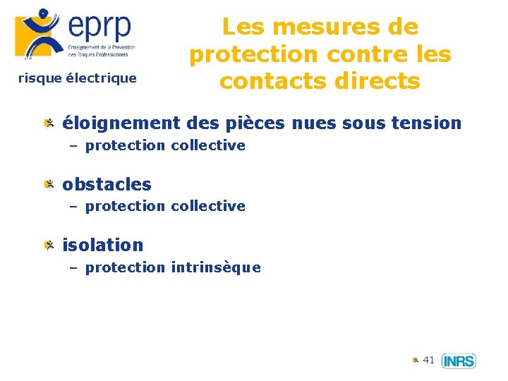 risque électrique Les mesures de protection contre les contacts directs éloignement des pièces nues