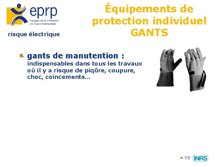 risque électrique Équipements de protection individuel GANTS gants de manutention : indispensables dans tous