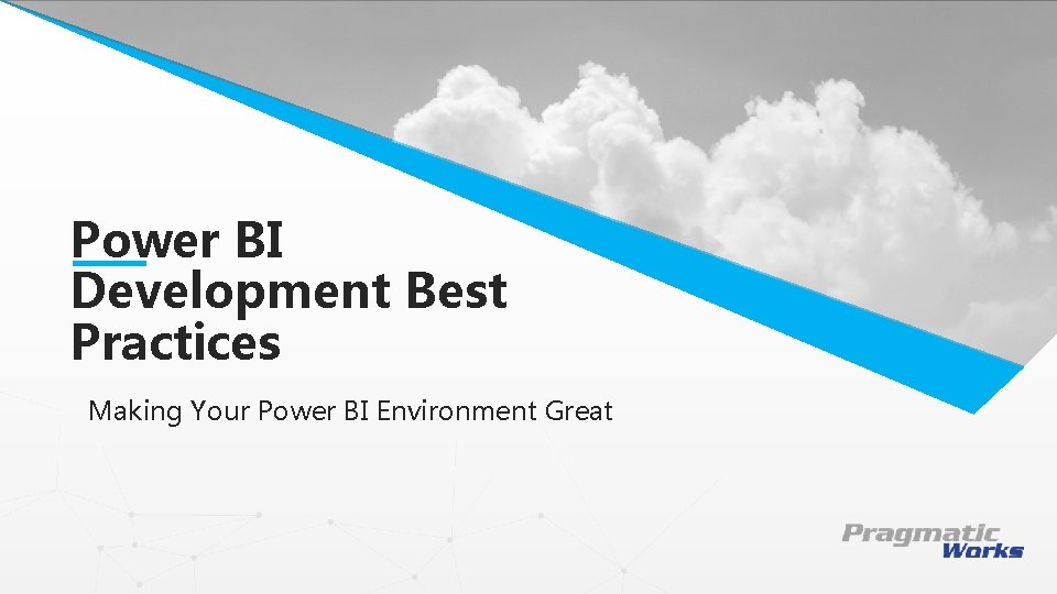 Power BI Development Best This is a Header Practices THIS IS A SUBTITLE Making