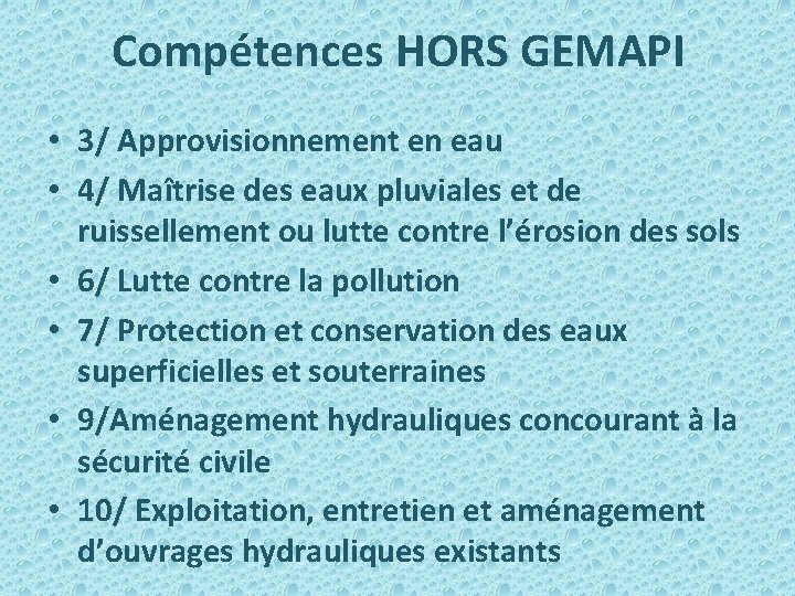 Compétences HORS GEMAPI • 3/ Approvisionnement en eau • 4/ Maîtrise des eaux pluviales