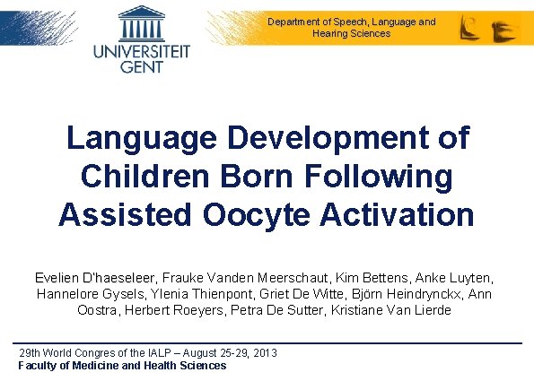 Department of Speech, Language and Hearing Sciences Language Development of Children Born Following Assisted