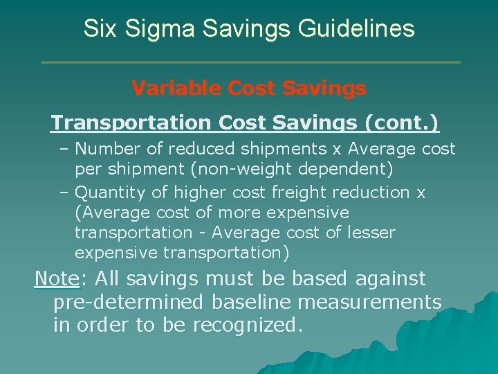 Six Sigma Savings Guidelines Variable Cost Savings Transportation Cost Savings (cont. ) – Number